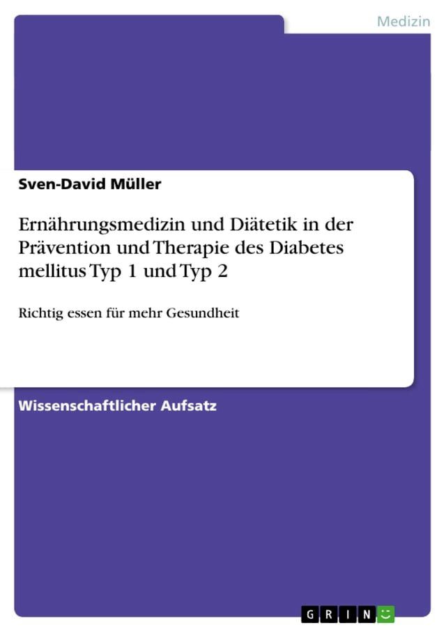  Ernährungsmedizin und Diätetik in der Prävention und Therapie des Diabetes mellitus Typ 1 und Typ 2(Kobo/電子書)