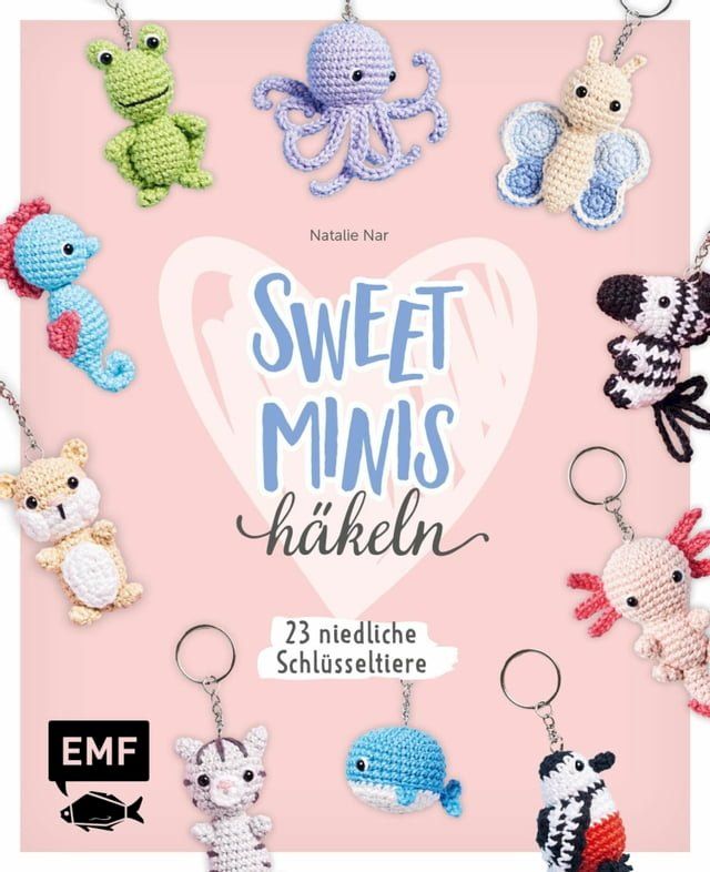  Sweet Minis häkeln - 24 niedliche Schlüsseltiere(Kobo/電子書)