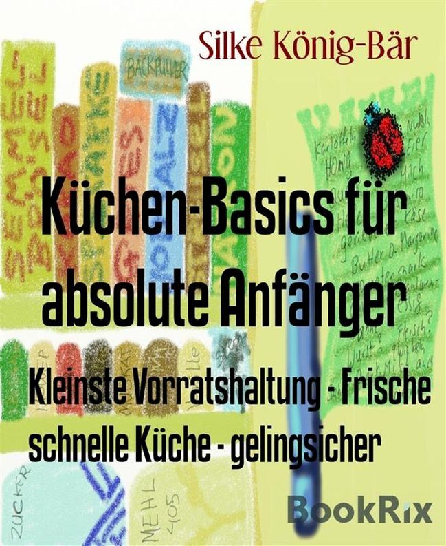  K&uuml;chen-Basics f&uuml;r absolute Anf&auml;nger(Kobo/電子書)