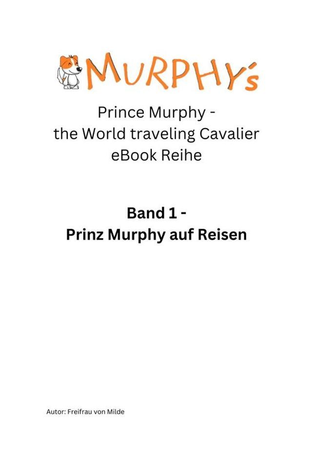  Prinz Murphy - the World traveling Cavalier(Kobo/電子書)