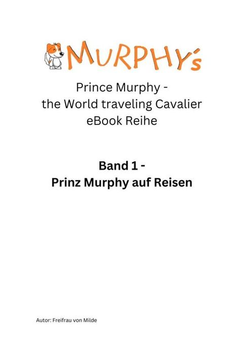 Prinz Murphy - the World traveling Cavalier(Kobo/電子書)