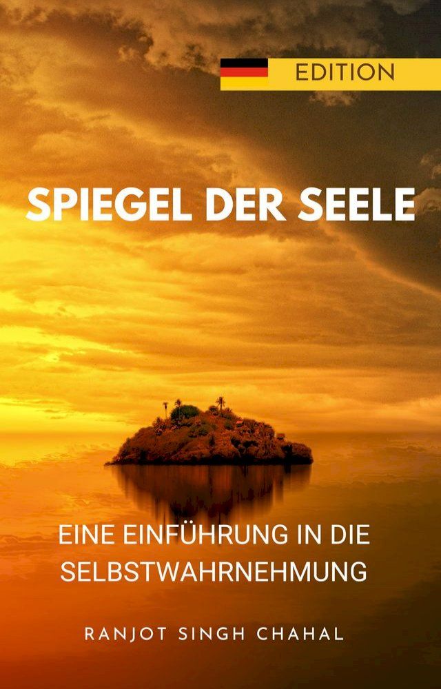  Spiegel der Seele: Eine Einführung in die Selbstwahrnehmung(Kobo/電子書)