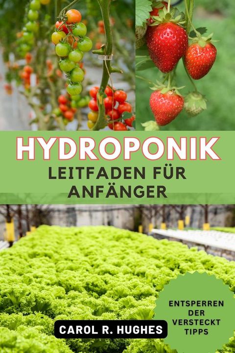 Hydroponik Leitfaden f&uuml;r Anf&auml;nger(Kobo/電子書)