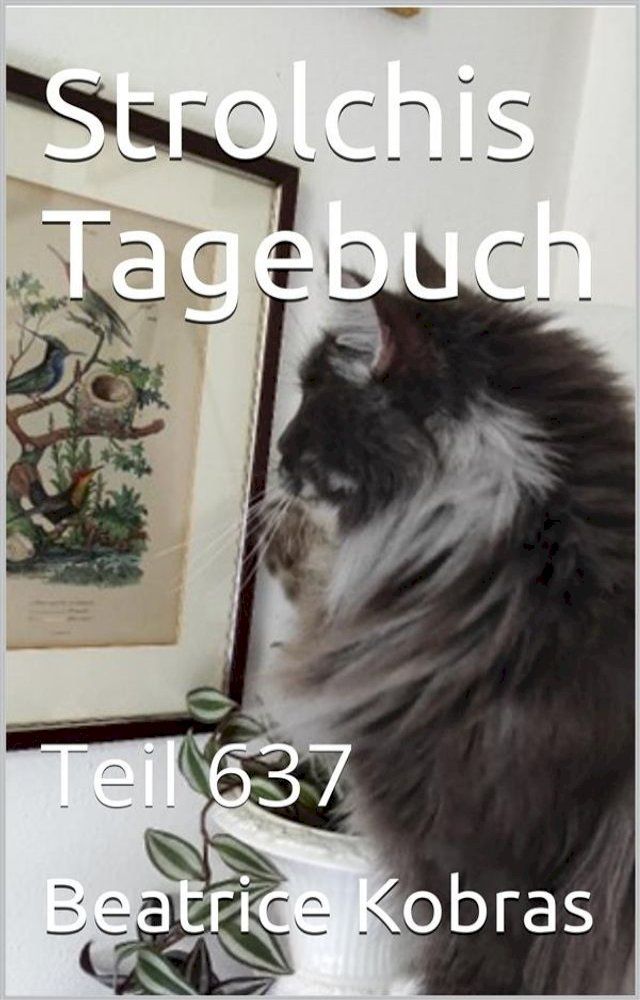  Strolchis Tagebuch - Teil 637(Kobo/電子書)