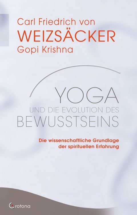 Yoga und die Evolution des Bewusstseins: Die wissenschaftliche Grundlage der spirituellen Erfahrung(Kobo/電子書)