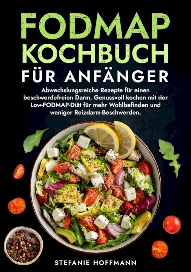  Fodmap Kochbuch f&uuml;r Anf&auml;nger(Kobo/電子書)