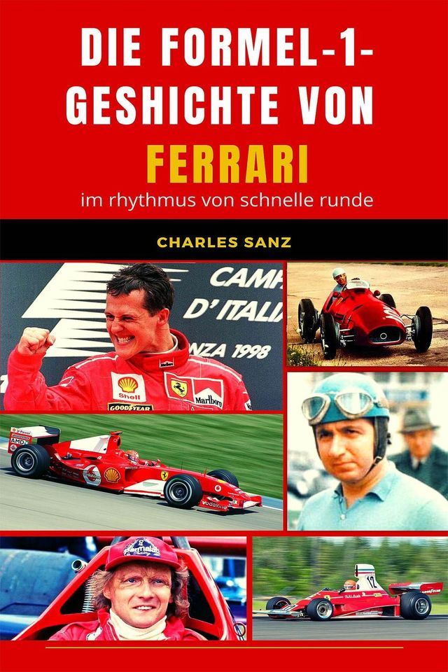  Die Formel-1-Geschichte von Ferrari im Rhythmus von schnelle Runde(Kobo/電子書)