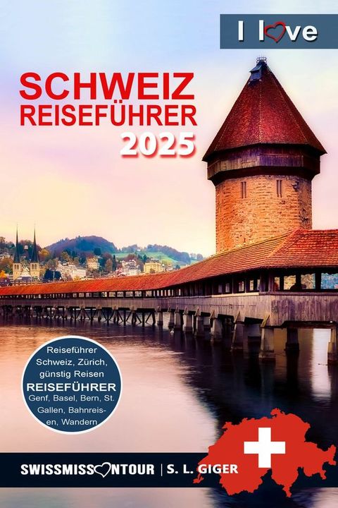 Schweiz Reiseführer 2025