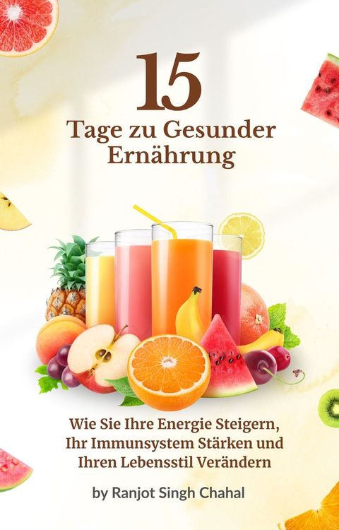 15 Tage zu Gesunder Ernährung