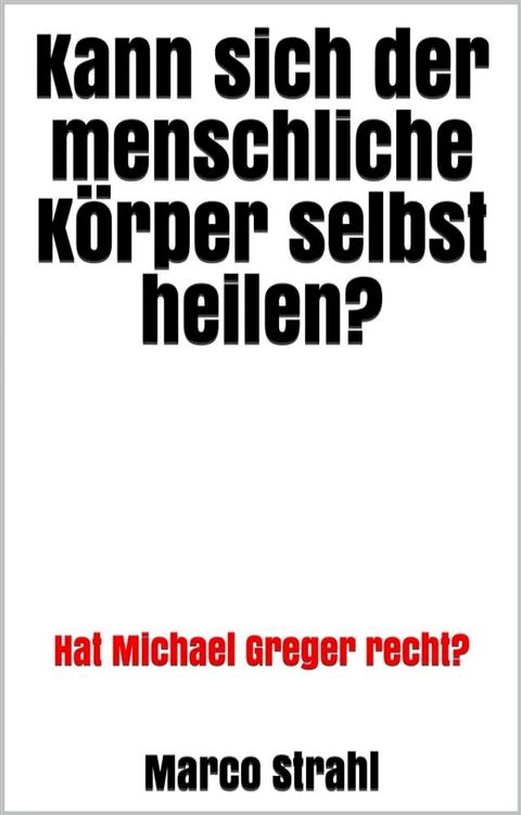 Kann sich der menschliche K&ouml;rper selbst heilen?(Kobo/電子書)