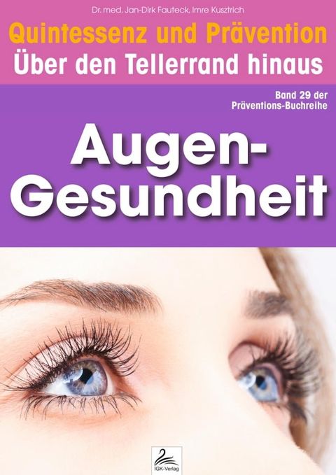 Augen-Gesundheit: Quintessenz und Pr&auml;vention(Kobo/電子書)