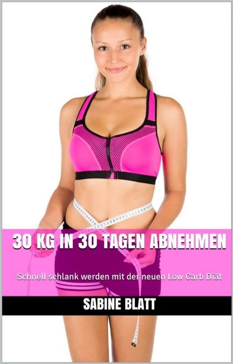 30 kg in 30 Tagen abnehmen(Kobo/電子書)