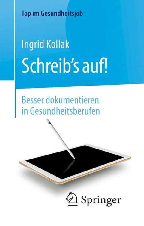 Schreib‘s auf! - Besser dokumentieren in Gesundheitsberufen(Kobo/電子書)