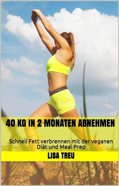 40 kg in 2 Monaten abnehmen(Kobo/電子書)