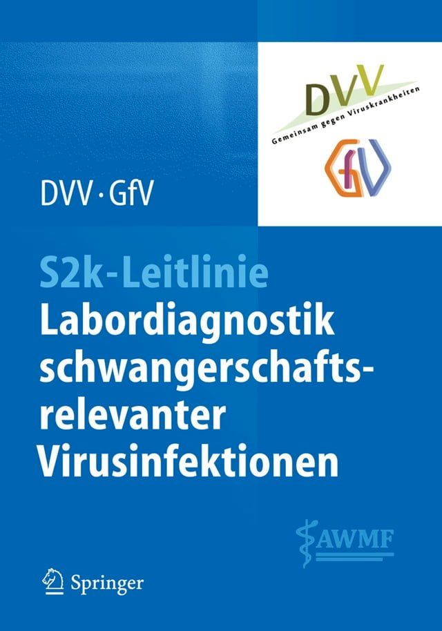  S2k-Leitlinie - Labordiagnostik schwangerschaftsrelevanter Virusinfektionen(Kobo/電子書)