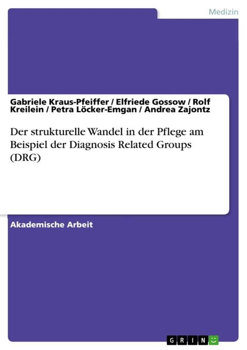 Der strukturelle Wandel in der Pflege am Beispiel der Diagnosis Related Groups (DRG)(Kobo/電子書)