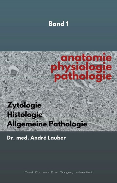 Anatomie, Physiologie, Pathologie(Kobo/電子書)