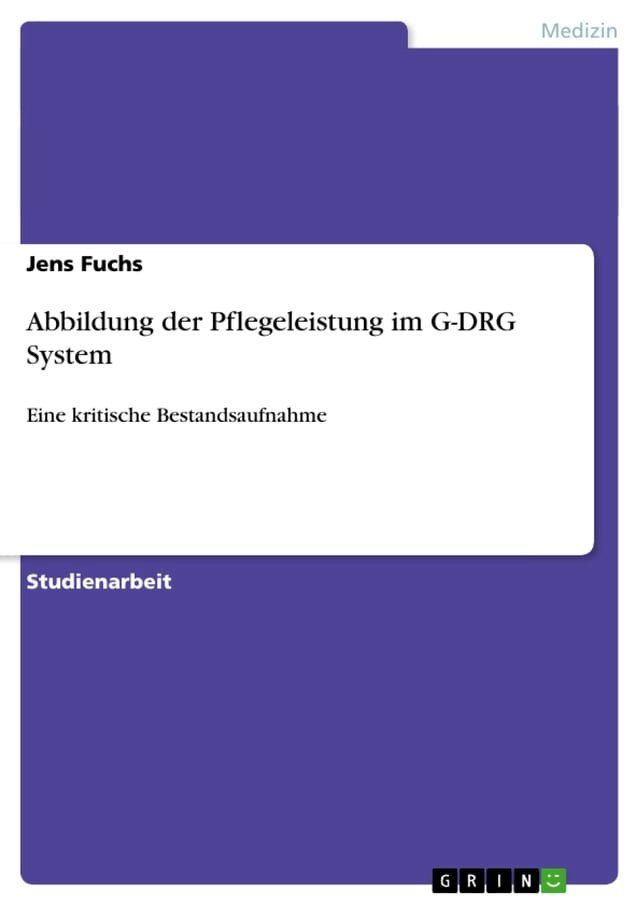  Abbildung der Pflegeleistung im G-DRG System(Kobo/電子書)