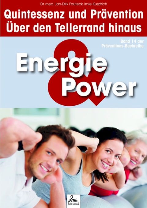 Energie & Power: Quintessenz und Pr&auml;vention(Kobo/電子書)