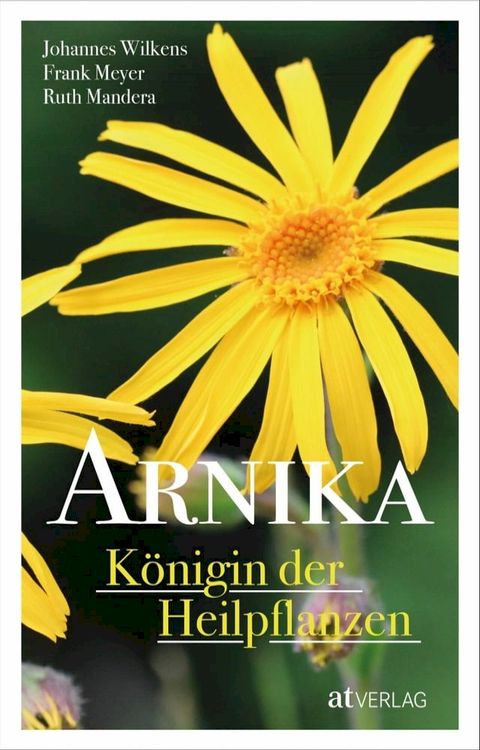 Arnika - Königin der Heilpflanzen - eBook(Kobo/電子書)