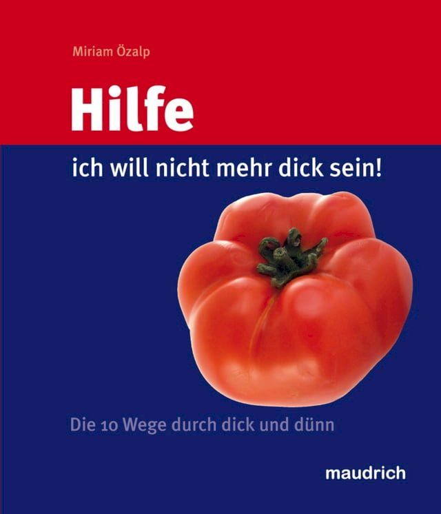  Hilfe, ich will nicht mehr dick sein!(Kobo/電子書)