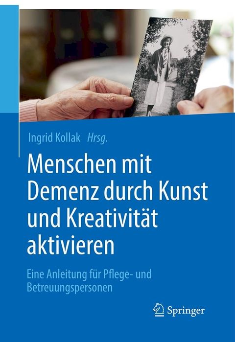 Menschen mit Demenz durch Kunst und Kreativit&auml;t aktivieren(Kobo/電子書)