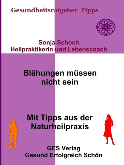 Bl&auml;hungen m&uuml;ssen nicht sein- Mit Tipps aus der Naturheilpraxis(Kobo/電子書)