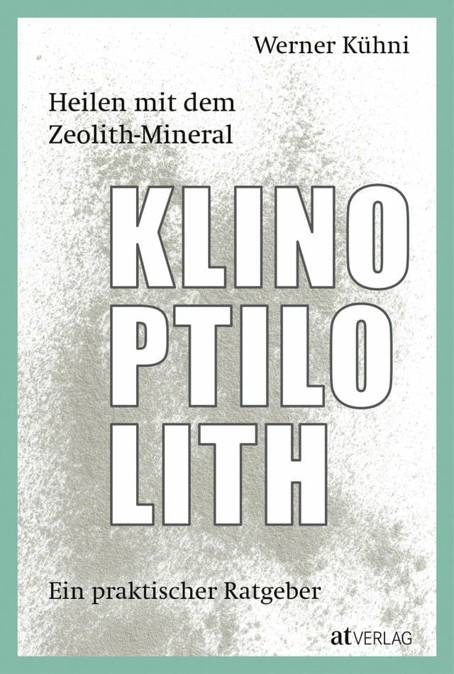  Heilen mit dem Zeolith-Mineral Klinoptilolith - eBook(Kobo/電子書)