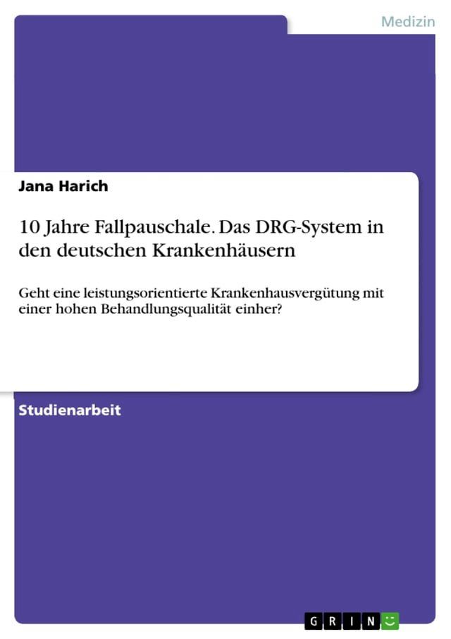  10 Jahre Fallpauschale. Das DRG-System in den deutschen Krankenh&auml;usern(Kobo/電子書)