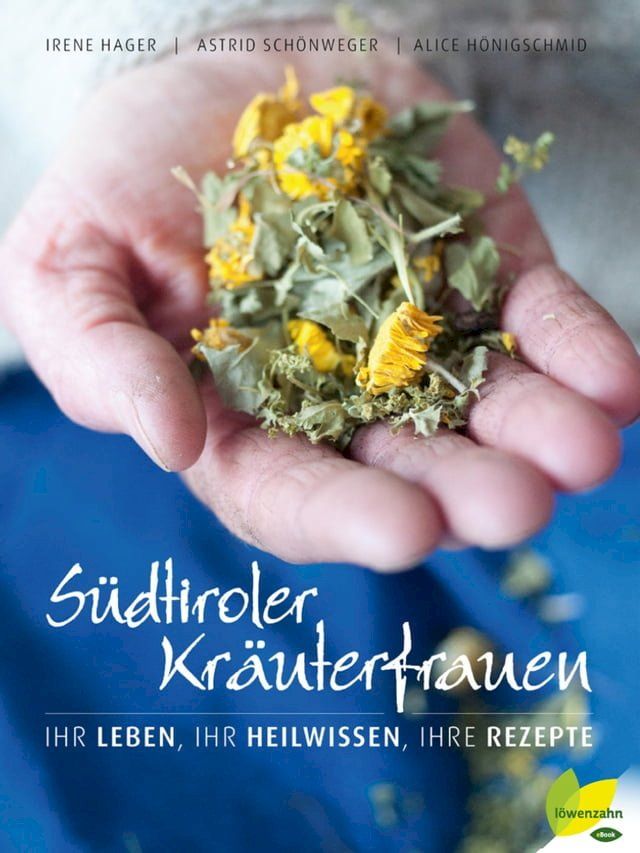  S&uuml;dtiroler Kr&auml;uterfrauen(Kobo/電子書)