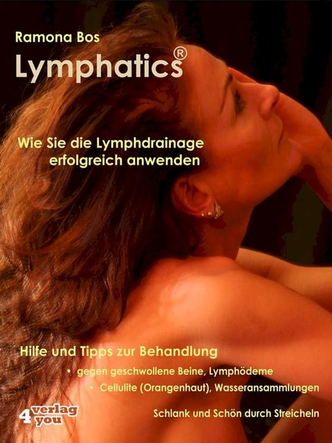 Lymphatics. Wie Sie die Lymphdrainage erfolgreich anwenden.(Kobo/電子書)