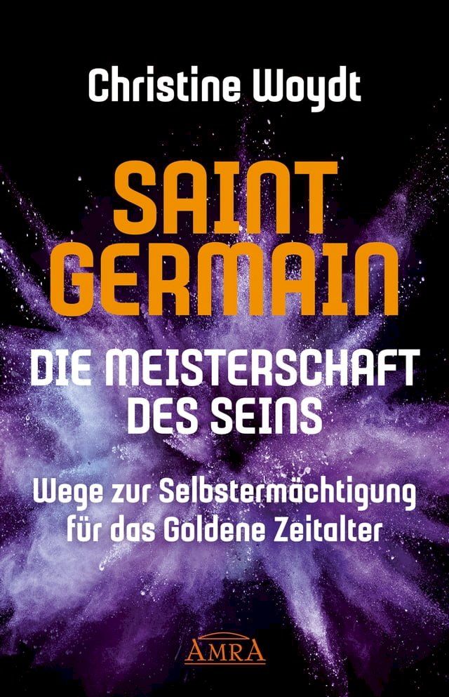  SAINT GERMAIN. Die Meisterschaft des Seins(Kobo/電子書)