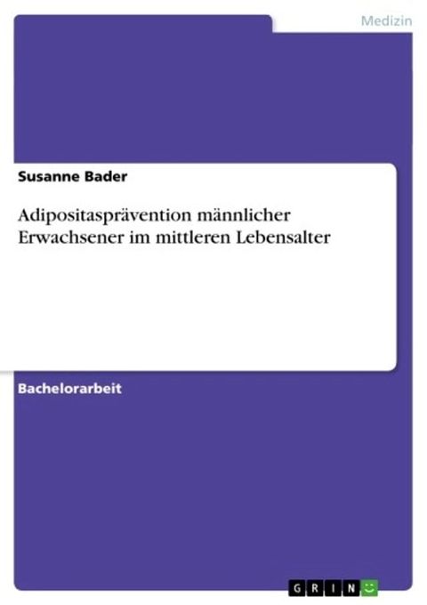 Adipositaspr&auml;vention m&auml;nnlicher Erwachsener im mittleren Lebensalter(Kobo/電子書)