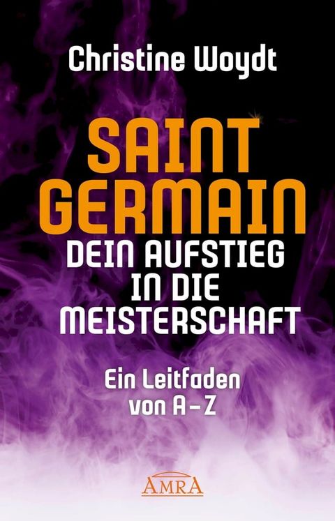 SAINT GERMAIN. Dein Aufstieg in die Meisterschaft(Kobo/電子書)