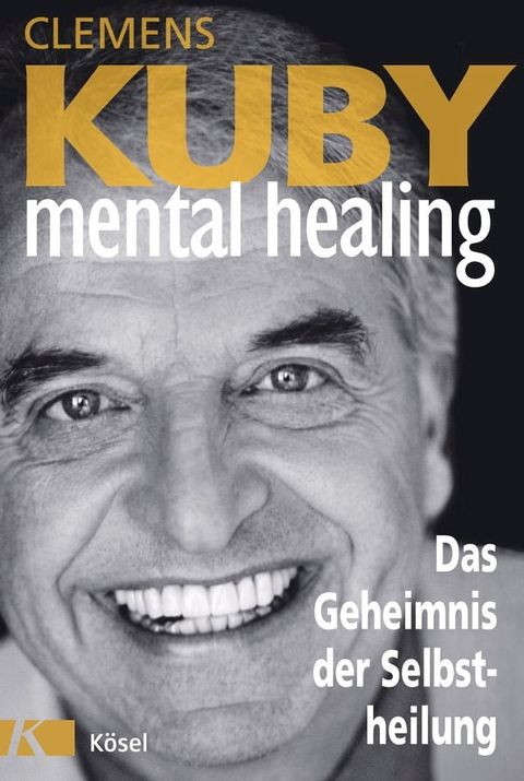 Mental Healing - Das Geheimnis der Selbstheilung(Kobo/電子書)