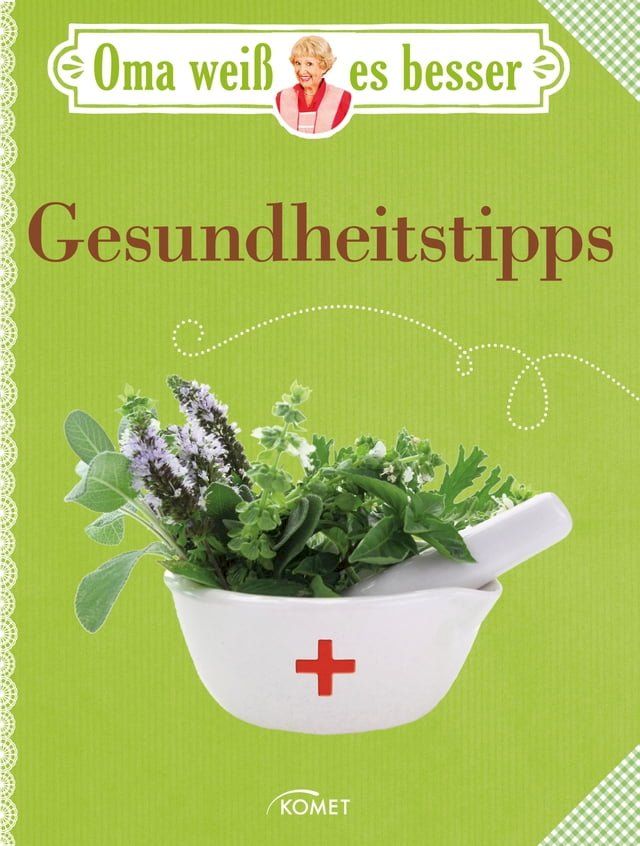  Oma wei&szlig; es besser: Gesundheitstipps(Kobo/電子書)