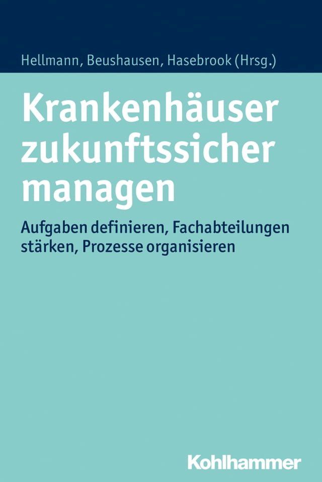  Krankenh&auml;user zukunftssicher managen(Kobo/電子書)