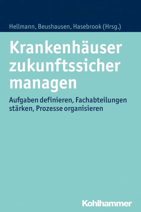 Krankenh&auml;user zukunftssicher managen(Kobo/電子書)