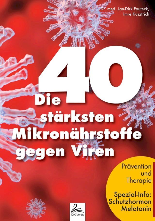  Die 40 stärksten Mikronährstoffe gegen Viren(Kobo/電子書)