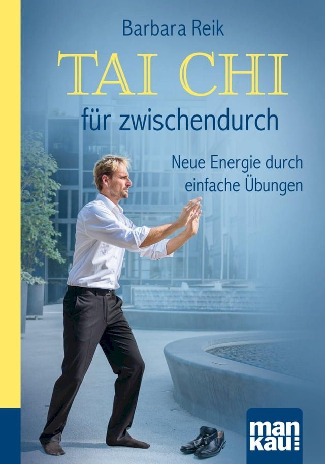  Tai Chi für zwischendurch. Kompakt-Ratgeber(Kobo/電子書)