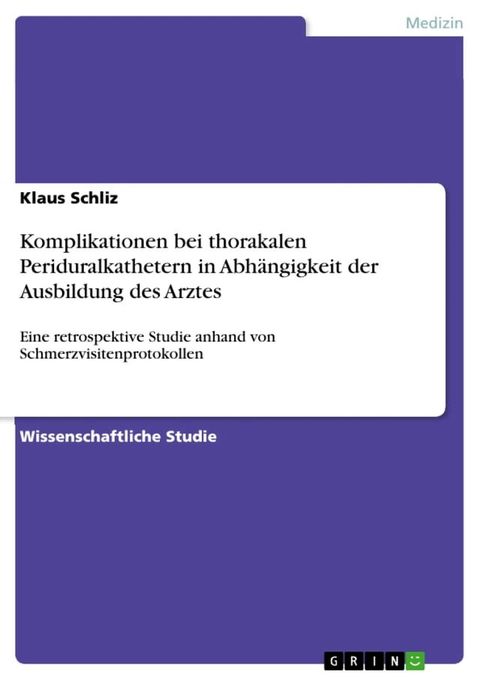 Komplikationen bei thorakalen Periduralkathetern in Abhängigkeit der Ausbildung des Arztes(Kobo/電子書)