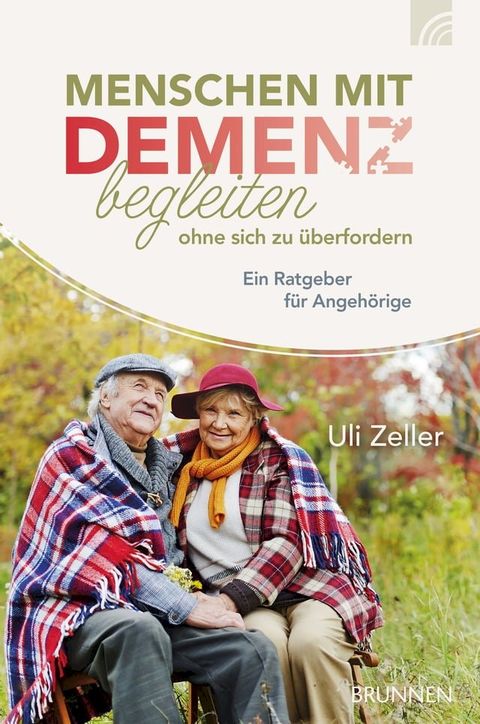 Menschen mit Demenz begleiten, ohne sich zu überfordern(Kobo/電子書)