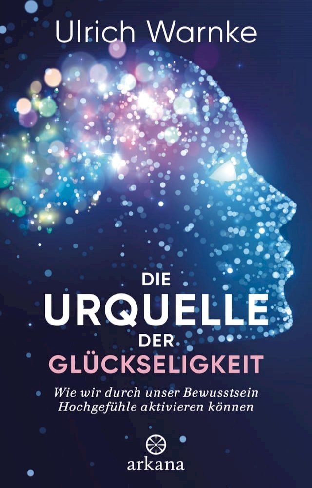  Die Urquelle der Glückseligkeit(Kobo/電子書)