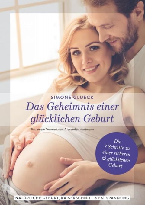 Das Geheimnis einer gl&uuml;cklichen Geburt(Kobo/電子書)