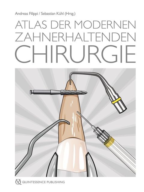 Atlas der modernen zahnerhaltenden Chirurgie(Kobo/電子書)