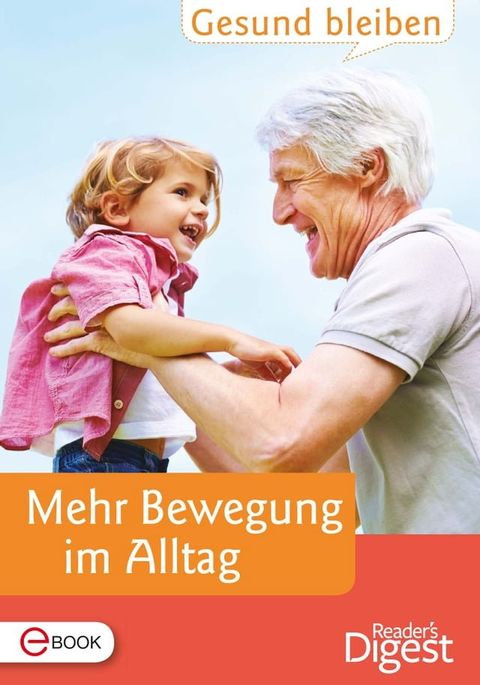 Gesund bleiben - Mehr Bewegung im Alltag(Kobo/電子書)