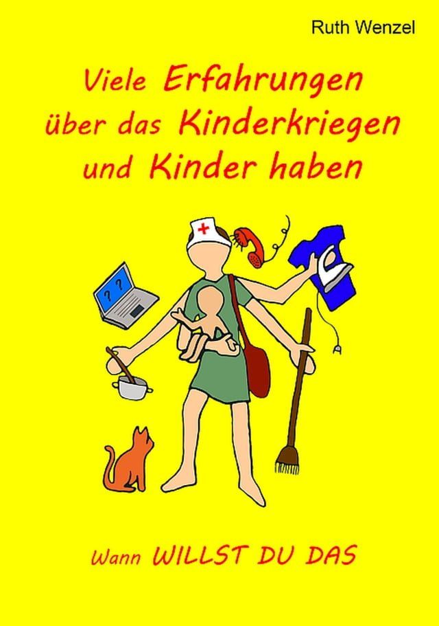  Viele Erfahrungen über das Kinderkriegen und Kinder haben(Kobo/電子書)