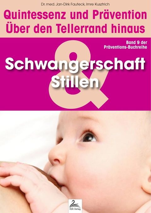 Schwangerschaft und Stillen: Quintessenz und Pr&auml;vention(Kobo/電子書)