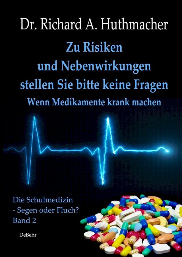  Zu Risiken und Nebenwirkungen stellen Sie bitte keine Fragen - Wenn Medikamente krank machen(Kobo/電子書)