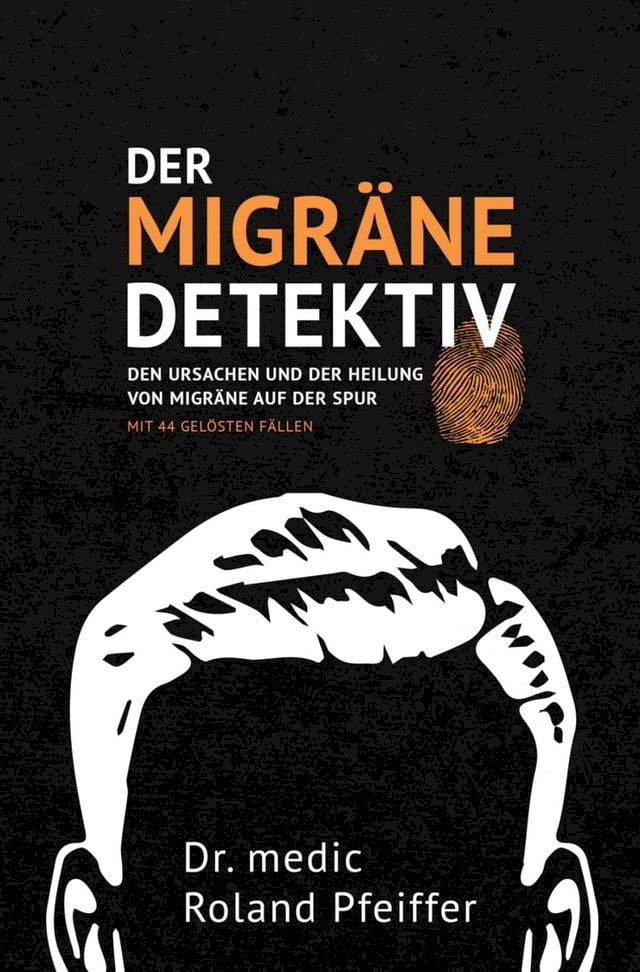  Der Migr&auml;ne-Detektiv(Kobo/電子書)